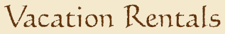 Vacation Rentals