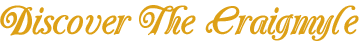 Discover The Craigmyle